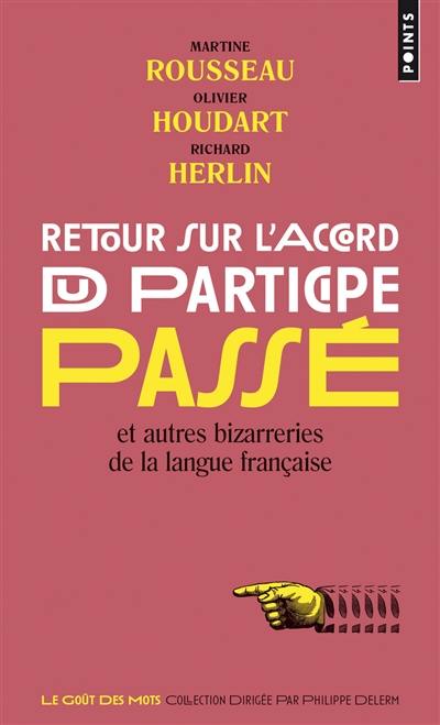 Retour sur l'accord du participe passé : et autres bizarreries de la langue française