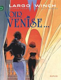 Largo Winch. Vol. 9. Voir Venise...