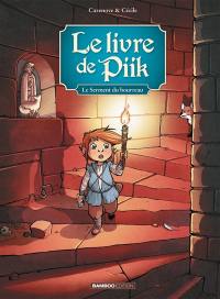 Le livre de Piik. Vol. 3. Le serment du bourreau