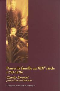 Penser la famille au XIXe siècle (1789-1870)