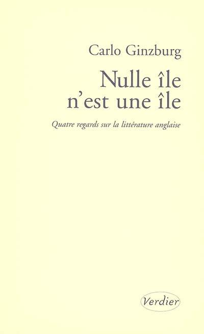 Nulle île n'est une île : quatre regards sur la littérature anglaise