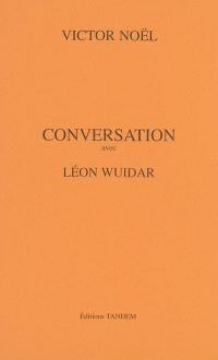 Conversation avec Léon Wuidar