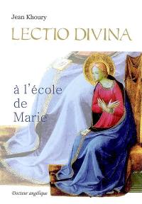 Lectio divina : à l'école de Marie