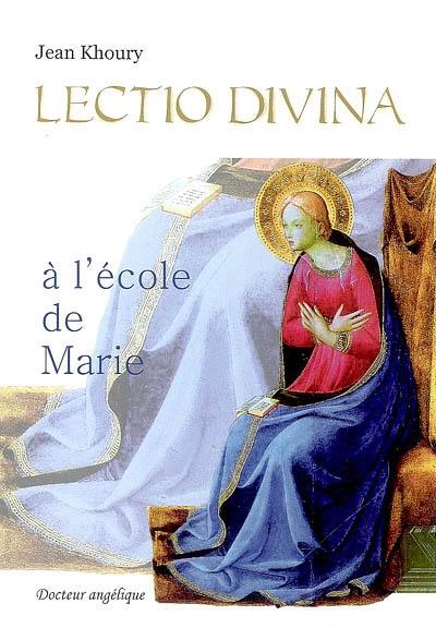 Lectio divina : à l'école de Marie