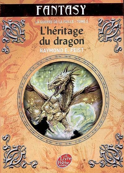 La guerre de la faille. Vol. 2. L'héritage du dragon