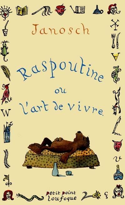 Raspoutine ou L'art de vivre