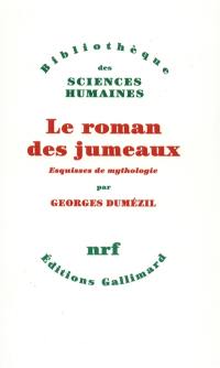 Le roman des jumeaux : esquisses de mythologie