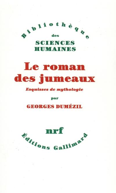 Le roman des jumeaux : esquisses de mythologie