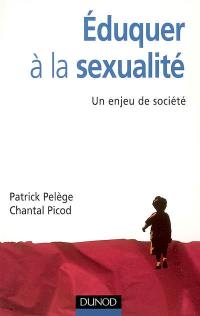 Eduquer à la sexualité : un enjeu de société