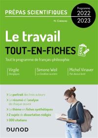 Le travail : tout-en-fiches, tout le programme de français-philosophie, prépas scientifiques, programme 2022-2023 : Virgile, Géorgiques ; Simone Weil, La condition ouvrière ; Michel Vinaver, Par-dessus bord