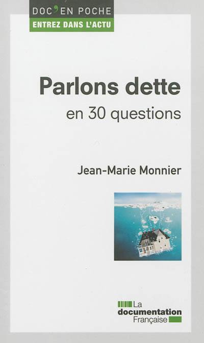 Parlons dette en 30 questions