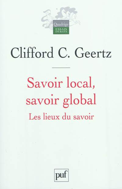 Savoir local, savoir global : les lieux du savoir