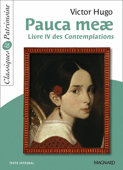 Pauca meae : livre IV des Contemplations : texte intégral