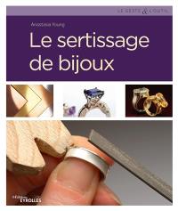 Le sertissage de bijoux