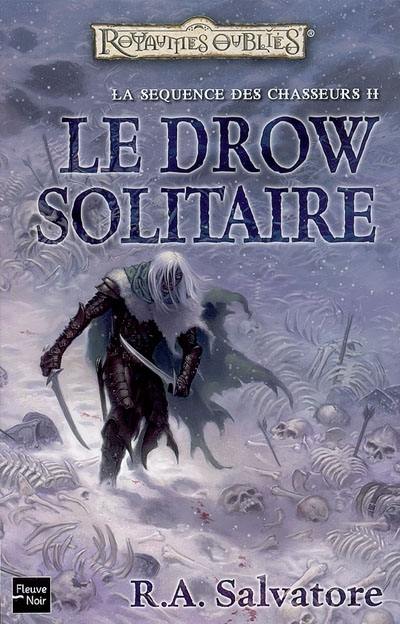 La séquence des chasseurs. Vol. 2. Le drow solitaire