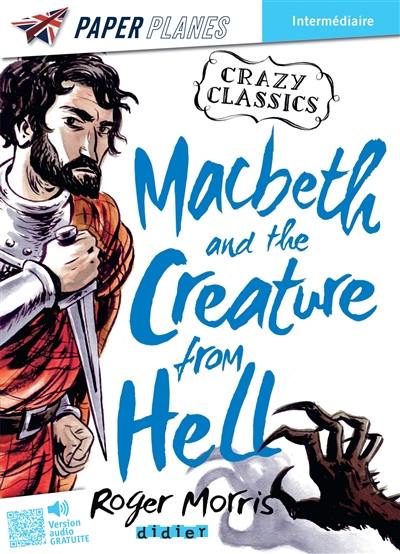 Macbeth and the creature from hell