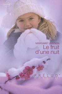 Le fruit d'une nuit