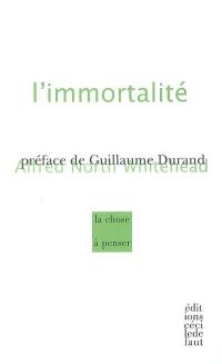 L'immortalité. Les mathématiques et le bien. Notes autobiographiques