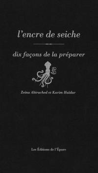 L'encre de seiche : dix façons de la préparer