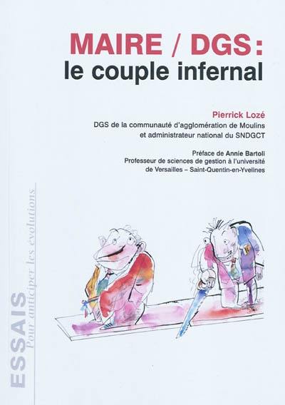 Maire/DGS : le couple infernal