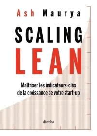 Scaling lean : maîtriser les indicateurs-clés de la croissance de votre start-up