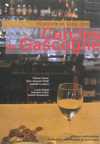 Histoire et vies des cercles de Gascogne