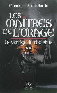 Les maîtres de l'orage. Vol. 2. Le vertige du Rhombus