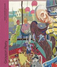 Grayson Perry : vanité, identité, sexualité. Grayson Perry : vanity, identity, sexuality