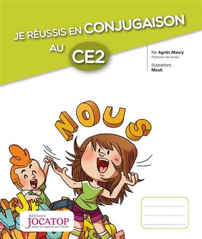 Je réussis en conjugaison au CE2