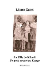 La fille de Kikwit : un petit poucet au Kongo