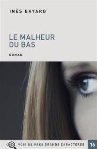 Le malheur du bas