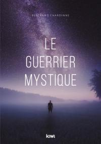 Le guerrier mystique