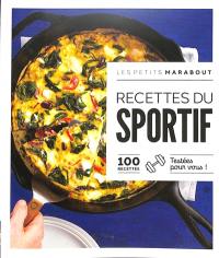 Recettes du sportif : 100 recettes testées pour vous !