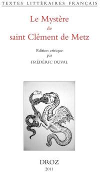 Le mystère de saint Clément de Metz