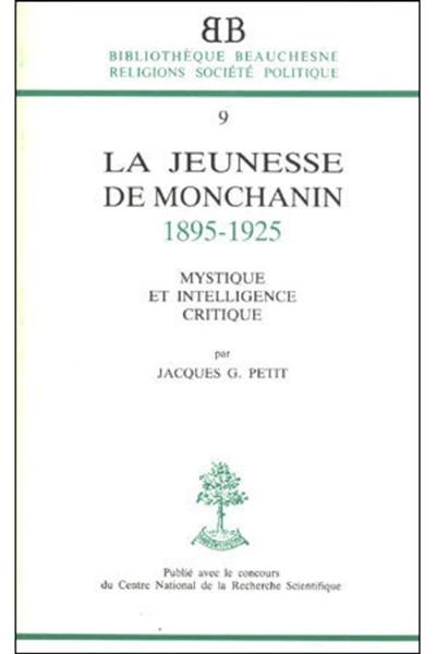 La Jeunesse de Montchanin, 1895-1925 : Mystique et intelligence critique