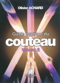 Guide pratique du couteau. Vol. 2