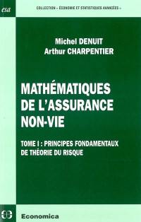 Mathématiques de l'assurance non-vie. Vol. 1. Principes fondamentaux de la théorie du risque