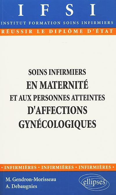 Soins infirmiers en maternité et aux personnes atteintes d'affections gynécologiques