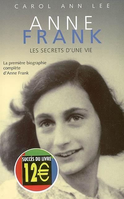 Anne Frank, les secrets d'une vie