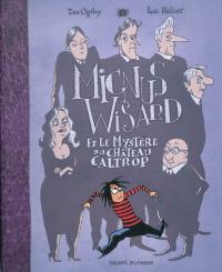 Mignus Wisard. Vol. 3. Mignus Wisard et le mystère du château Caltrop