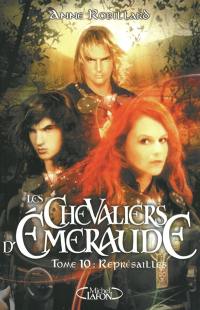 Les chevaliers d'Emeraude. Vol. 10. Représailles