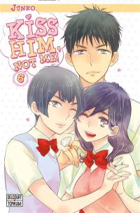 Kiss him, not me !. Vol. 6