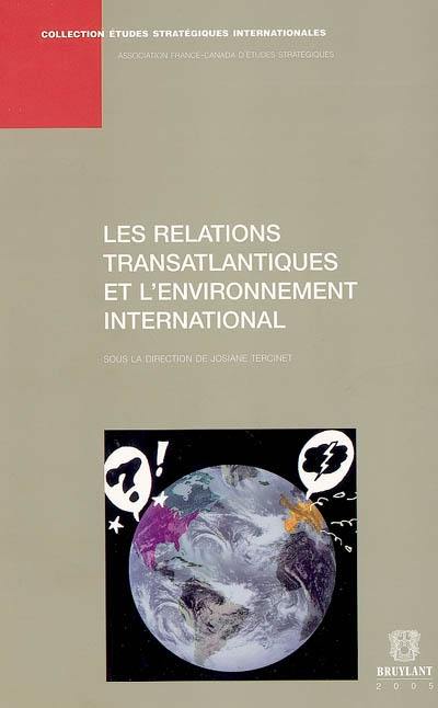 Les relations transatlantiques et l'environnement international