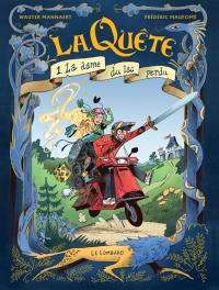 La quête. Vol. 1. La dame du lac perdu