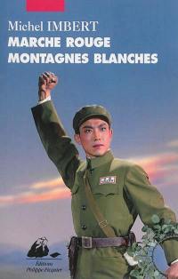 Marche rouge, montagnes blanches