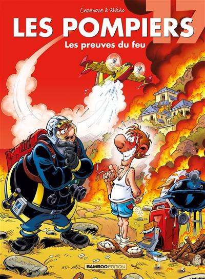 Les pompiers. Vol. 17. Les preuves du feu