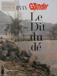 Le dit du dé : Ryan Gander