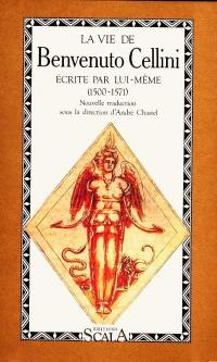 La vie de Benvenuto Cellini : écrite par lui-même, 1500-1571