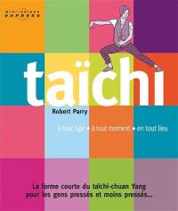 Taïchi : à tout âge, à tout moment, en tout lieu