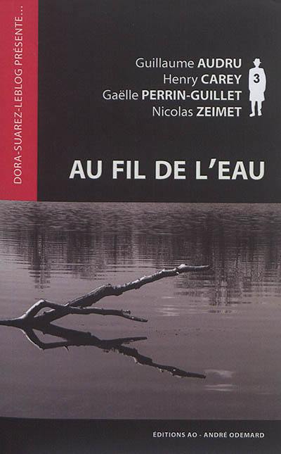 Au fil de l'eau : inédits